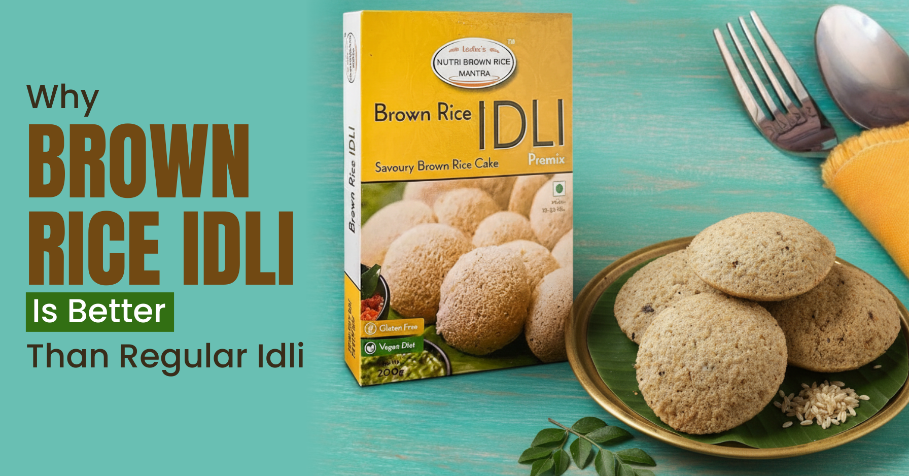 Why Brown Rice Idli Is Better Than Regular Idli Blog